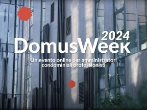 DomusWeek 2024: tutto sull'evento dell'anno per amministratori