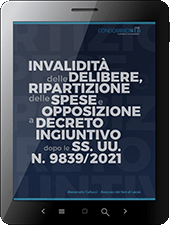Invalidità delle delibere,ripartizione delle spese e opposizione a decreto
